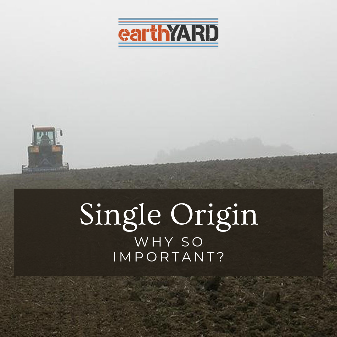 Single Origin - Why so important? - earthYARD